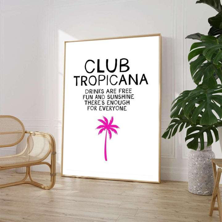 Retro music lyric poster featuring black typography and a hot pink palm tree representing Club Tropicana, available at MapYourDreams with options for an unframed archival print, ready-to-hang gallery wrapped canvas, and custom frame options for living room decor.