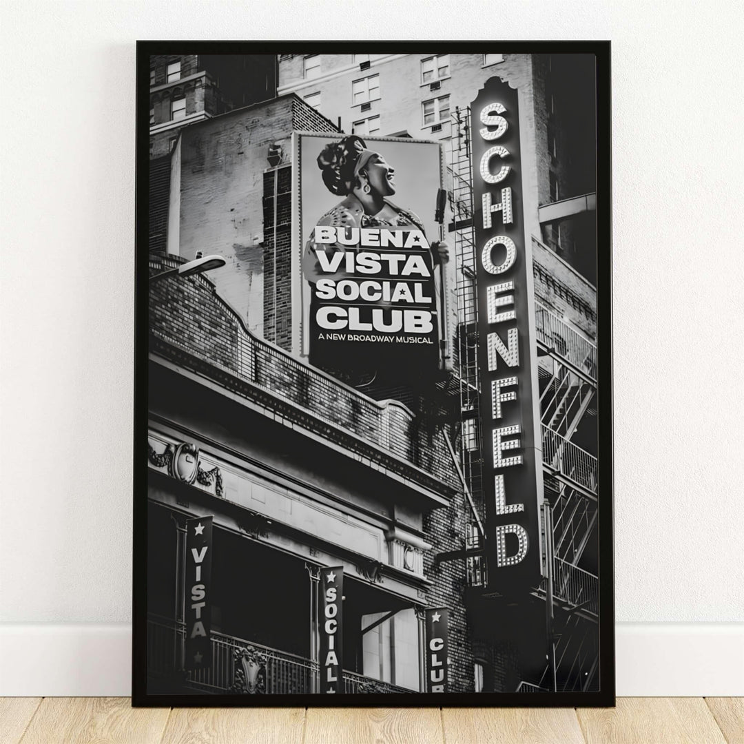Buena Vista Social Club Schoenfeld Theatre poster showcasing a dramatic black and white photography art print of the NYC Broadway venue, offered by MapYourDreams as an unframed paper print, stretched gallery canvas wall decor, or custom framed options for living room gallery walls.