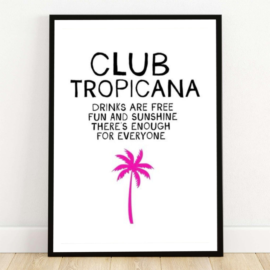 Club Tropicana print displaying iconic 80s Wham song lyrics above a hot pink palm tree silhouette at Club Tropicana, presented by MapYourDreams as an unframed paper print, gallery canvas, or custom framed wall art piece for modern home bar areas.