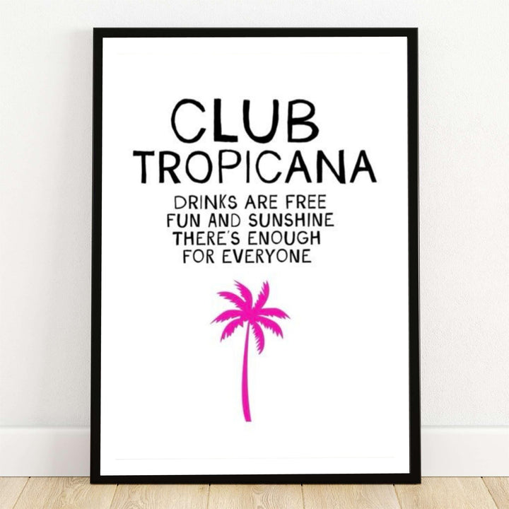 Club Tropicana print displaying iconic 80s Wham song lyrics above a hot pink palm tree silhouette at Club Tropicana, presented by MapYourDreams as an unframed paper print, gallery canvas, or custom framed wall art piece for modern home bar areas.