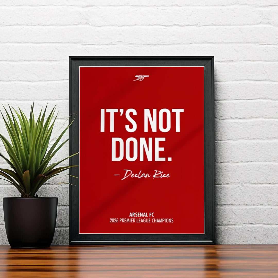 Modern quote poster print for Arsenal supporters featuring Declan Rice famous words at Emirates Stadium, available as unframed prints, framed wall decor, or canvas options for modern apartments.