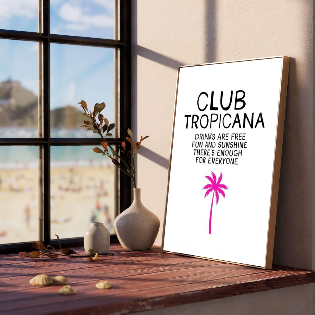 Tropical cocktail lounge poster displaying bold text and a hot pink palm tree for Club Tropicana, provided by MapYourDreams where buyers can select an unframed matte paper poster, gallery wrapped canvas print, or custom framed wall art for bright sunrooms.