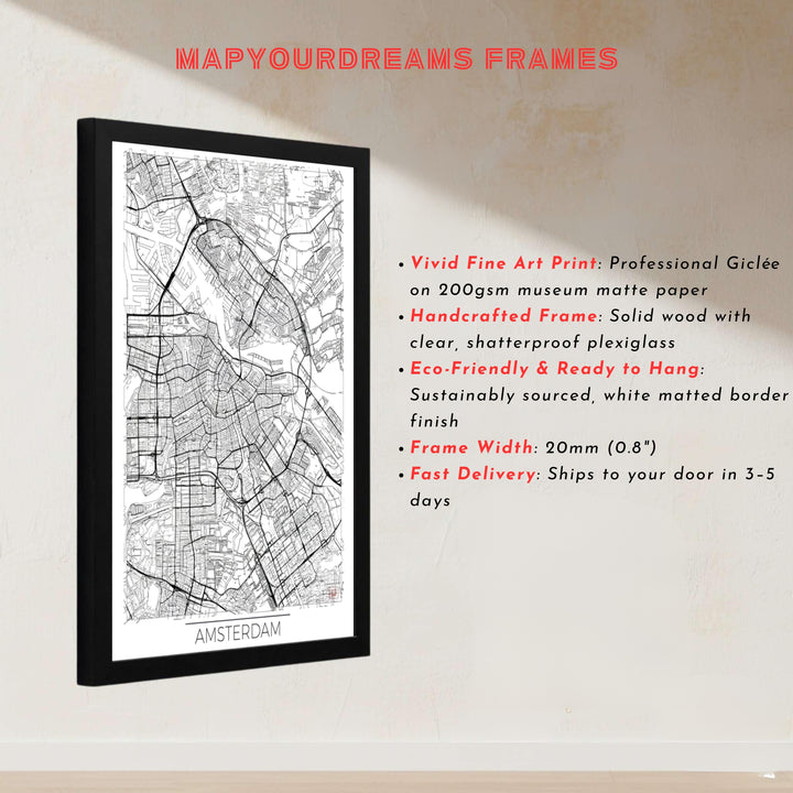 European street map illustration showcasing Amsterdam Netherlands cartography, presented by MapYourDreams with options for unframed poster prints, museum wrapped canvas, or personalized custom frame finishes in natural wood, pure gold, and bronze to match your home color palette.
