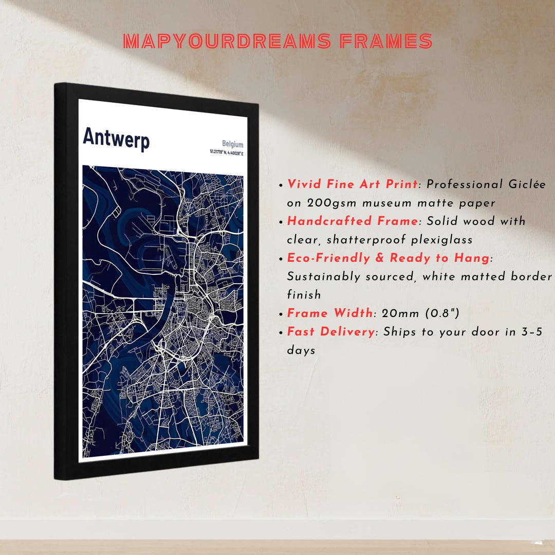 A navy blue map print highlighting the harbor basins, urban districts, and geographical placement of Antwerp, Belgium. Offered by MapYourDreams, this artwork is available in flexible options including unframed paper, custom wooden frames, and gallery canvas wraps.