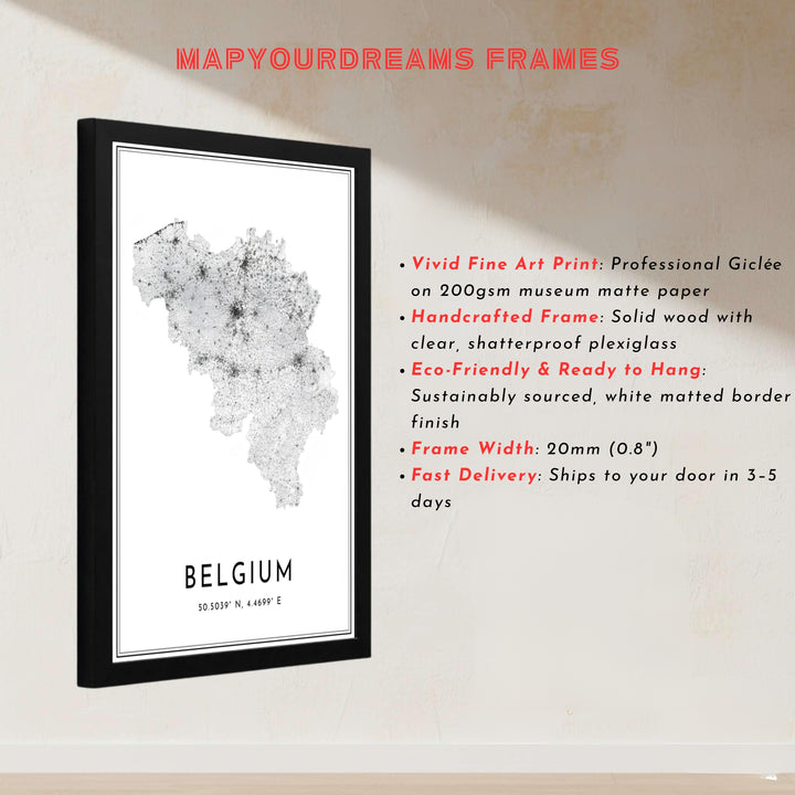 A monochrome map print highlighting the road connectivity and spatial layout of Belgium in modern graphic style. Offered by MapYourDreams, this artwork is available in flexible options including unframed paper, custom wooden frames, and gallery canvas wraps.
