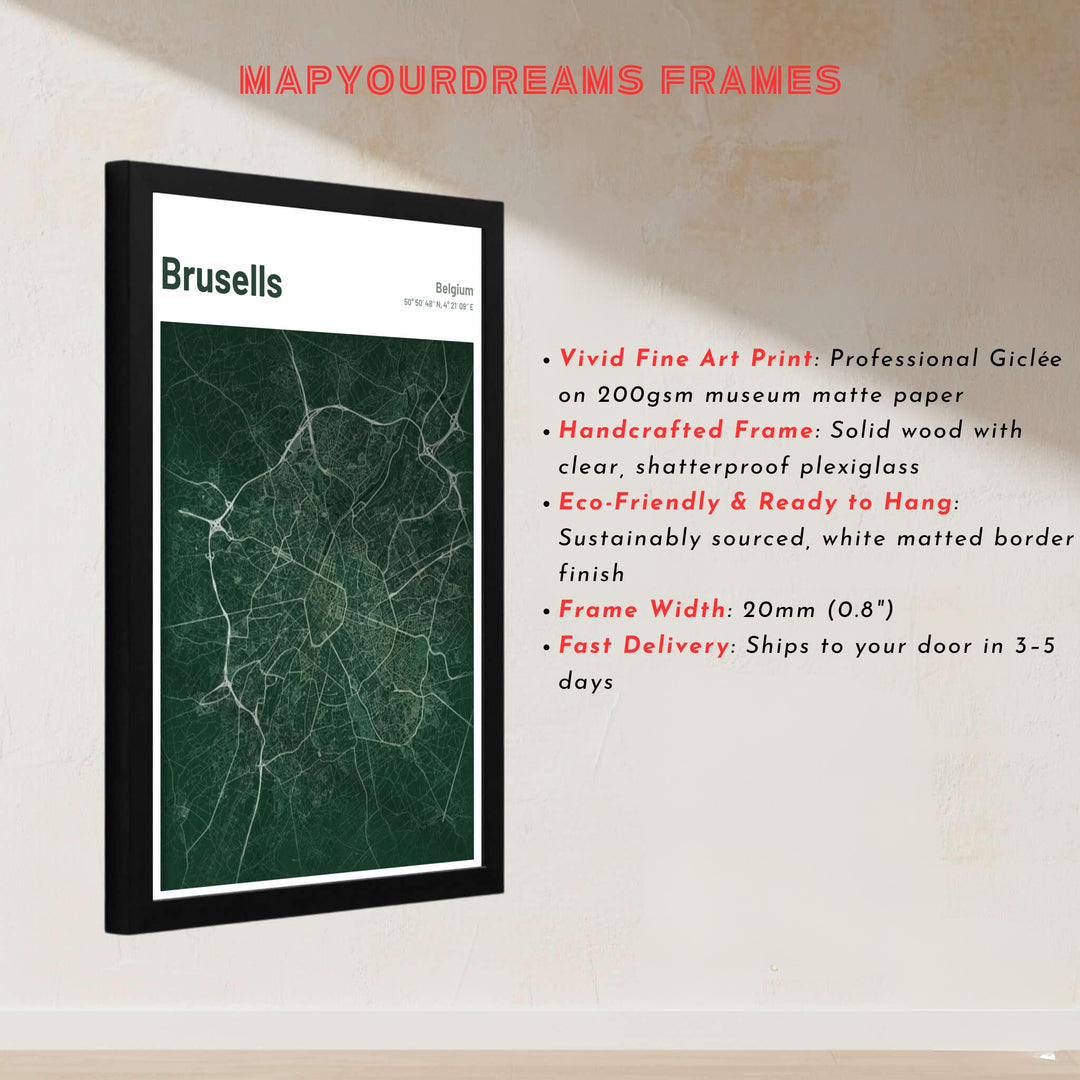 High-contrast city map art showing the sprawling road system of Brussels, Belgium, in dark emerald and soft mint green tones. Offered by MapYourDreams, this artwork is available in flexible options including unframed paper, custom wooden frames, and gallery canvas wraps.