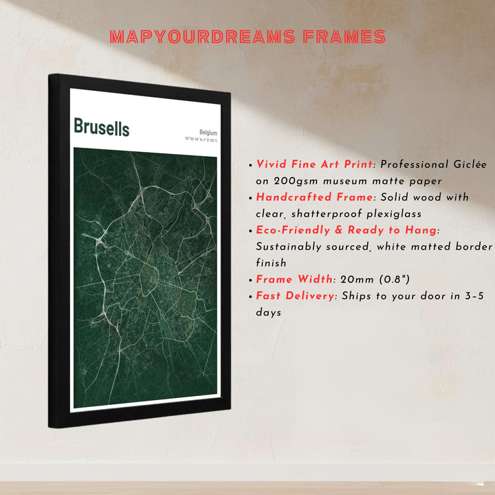 High-contrast city map art showing the sprawling road system of Brussels, Belgium, in dark emerald and soft mint green tones. Offered by MapYourDreams, this artwork is available in flexible options including unframed paper, custom wooden frames, and gallery canvas wraps.