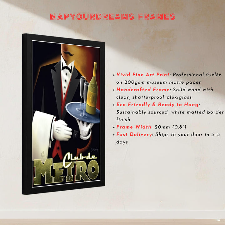 European speakeasy illustration showcasing a waiter in formal attire with a champagne bottle at Club de Metro, presented by MapYourDreams with choices for unframed poster prints, museum wrapped canvas, or custom frame finishes in black, white, pure gold, and retro white.