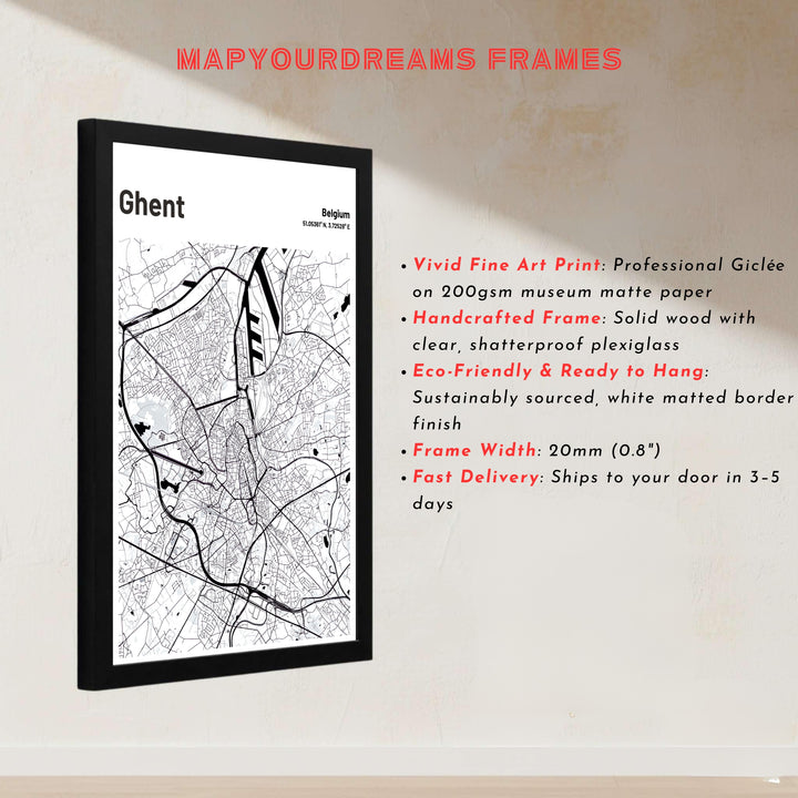 Precise vector map art print showing roads, highways, and canals on a clean white background in Ghent, Belgium. Offered by MapYourDreams, this artwork is available in flexible options including unframed paper, custom wooden frames, and gallery canvas wraps.