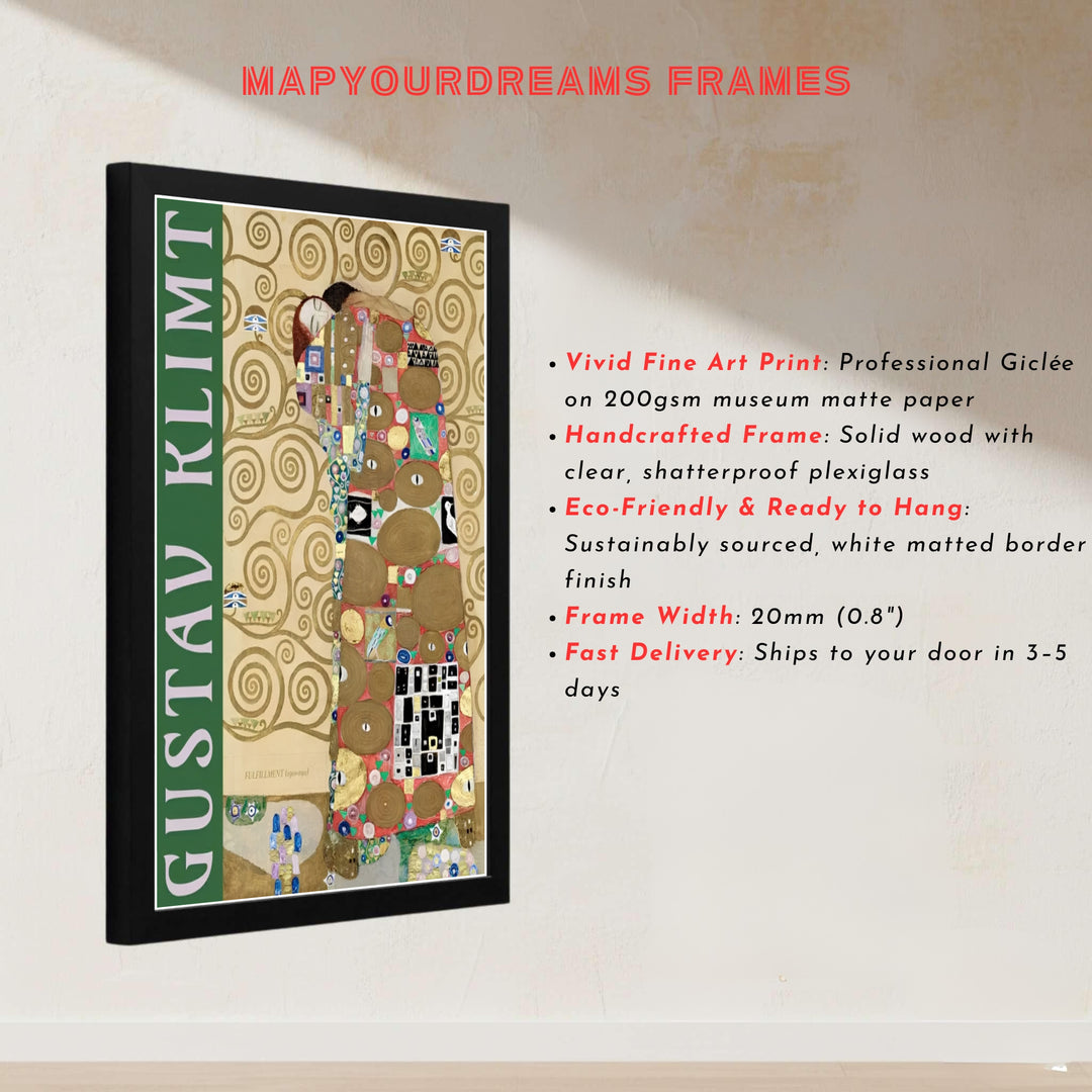 Master Austrian frieze poster of Gustav Klimt Fulfillment Die Erfullung 1909 displaying symbolic tree branches from the Stoclet Palace in Brussels Belgium. MapYourDreams presents quality framed wall art, unframed poster options, and stretched canvas formats for curated space styling.