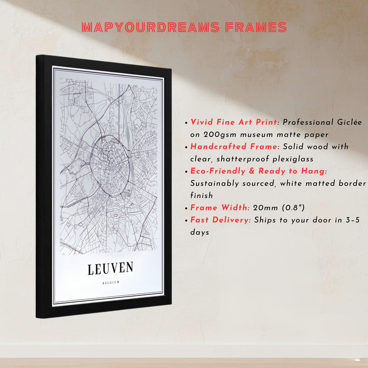 Precise vector map art print showing roads, avenues, and railway lines in Leuven, Belgium. Offered by MapYourDreams, this artwork is available in flexible options including unframed paper, custom wooden frames, and gallery canvas wraps.
