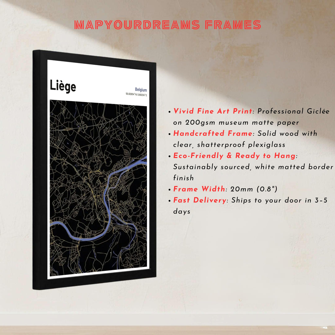 Precise vector map art print showing roads, bridges, and river curves in black, gold, and blue for Liège, Belgium. Offered by MapYourDreams, this artwork is available in flexible options including unframed paper, custom wooden frames, and gallery canvas wraps.