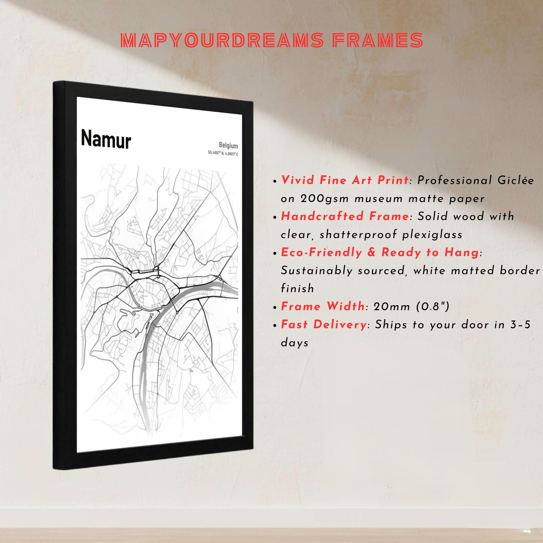 High-contrast modern cartography print depicting the city center, riverfront avenues, and surrounding hills of Namur, Belgium, in fine black lines. Offered by MapYourDreams, this artwork is available in flexible options including unframed paper, custom wooden frames, and gallery canvas wraps.