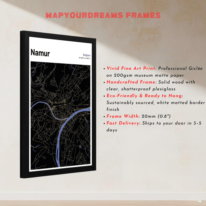 High-contrast dark aesthetic cartography print illustrating the urban center and surrounding river banks of Namur, Belgium, in fine gold lines. Offered by MapYourDreams, this artwork is available in flexible options including unframed paper, custom wooden frames, and gallery canvas wraps.