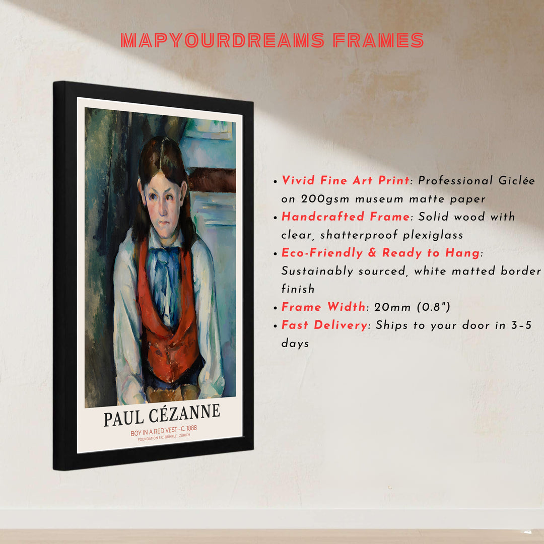 Master painter museum portrait print of Paul Cezanne Boy In Red Vest 1888 displaying rich color contrast in Paris France. MapYourDreams presents quality framed wall art, unframed poster options, and stretched canvas formats for curated interior design spaces.