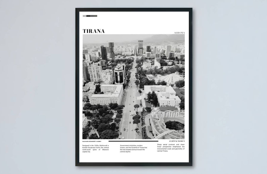 High-contrast monochromatic pigments meet across the grand avenue landscape of Tirana in this balanced Black &amp; White photographic poster artwork. MapYourDreams makes this available in unframed paper, custom wooden frames, and stretched canvas options.
