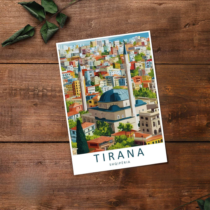 Fine art travel poster showing Tirana with daytime skies, Great Mosque architecture, and relaxed urban scenery across an inviting vertical view. Choose from flexible display setups including unframed archival paper, wooden frames, or wrapped canvas formats.