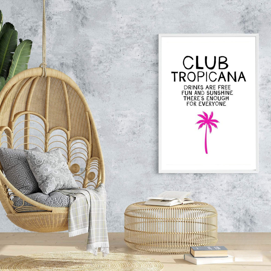 Minimalist white art poster with black text and a neon pink palm tree illustrating Club Tropicana, offered at MapYourDreams with options for unframed paper prints, gallery-quality stretched canvas, or custom frame finishes for colorful interior arrangements.